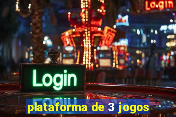 plataforma de 3 jogos